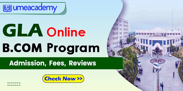 GLA Online BCom Program: Fees, Reviews, Admission 2025