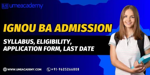 IGNOU BA Admission 2025 | Syllabus, Eligibility, Fee & Last date