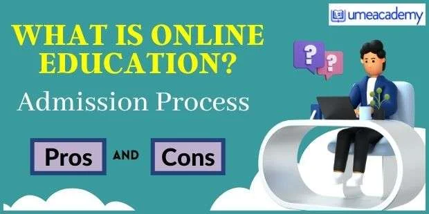What is Online Education? Online courses available for Admission in 2022