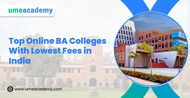 Top Online BA Colleges With Lowest Fees in India