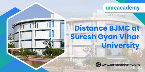 Distance BJMC at Suresh Gyan Vihar University
